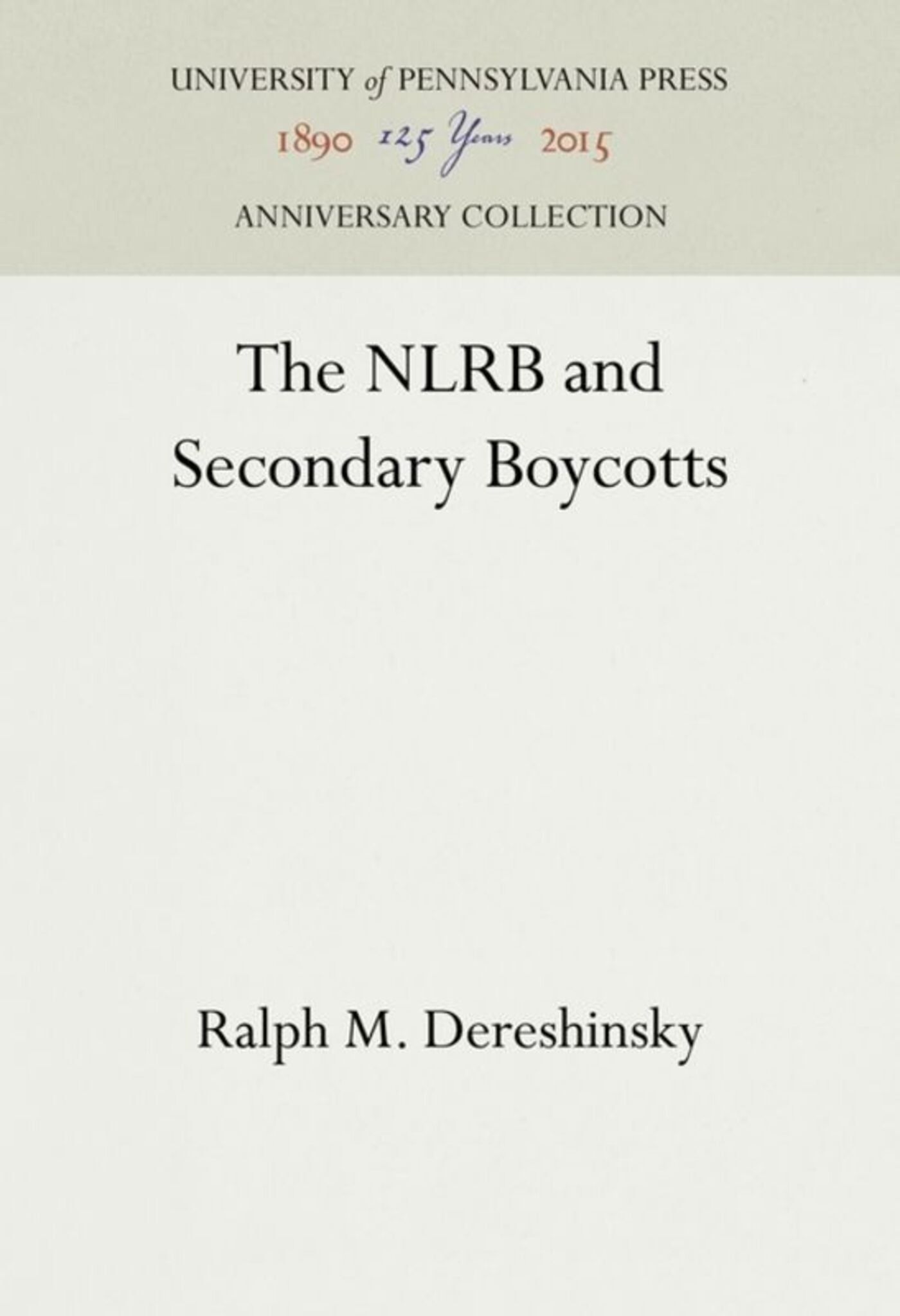 Cover image for The NLRB and Secondary Boycotts ISBN 9780812290752