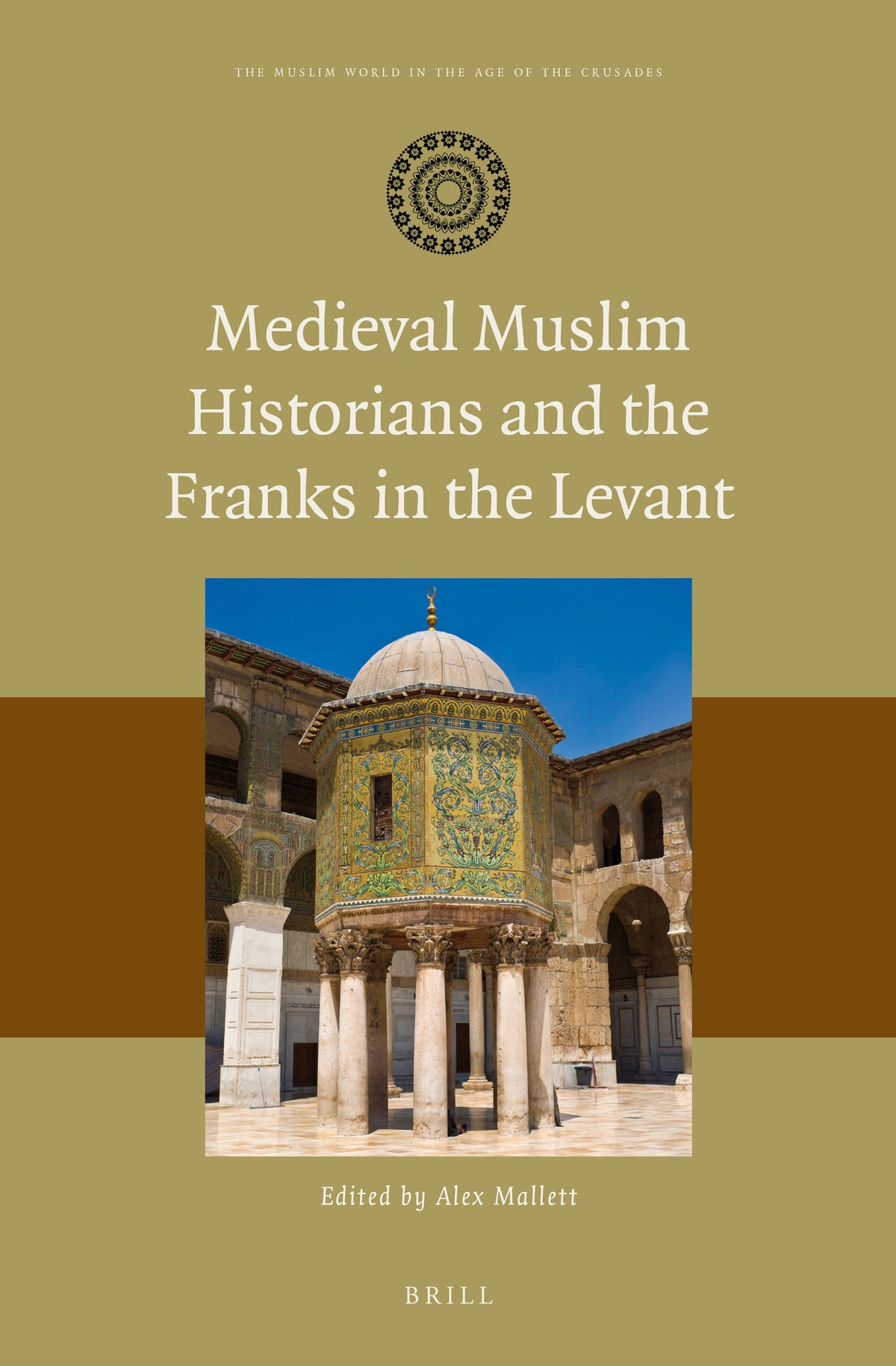 Cover image for Medieval Muslim Historians and the Franks in the Levant ISBN 9789004277410