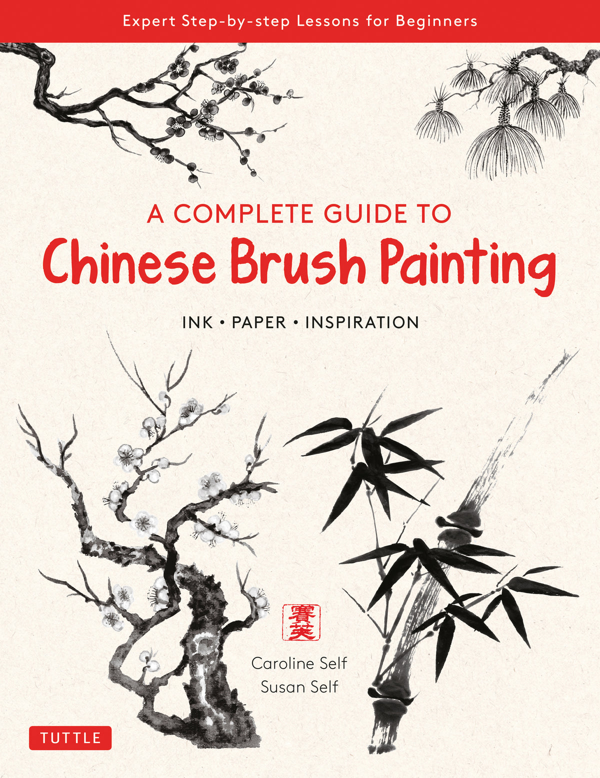 Cover image for A Complete Guide to Chinese Brush Painting ISBN 9780804854528