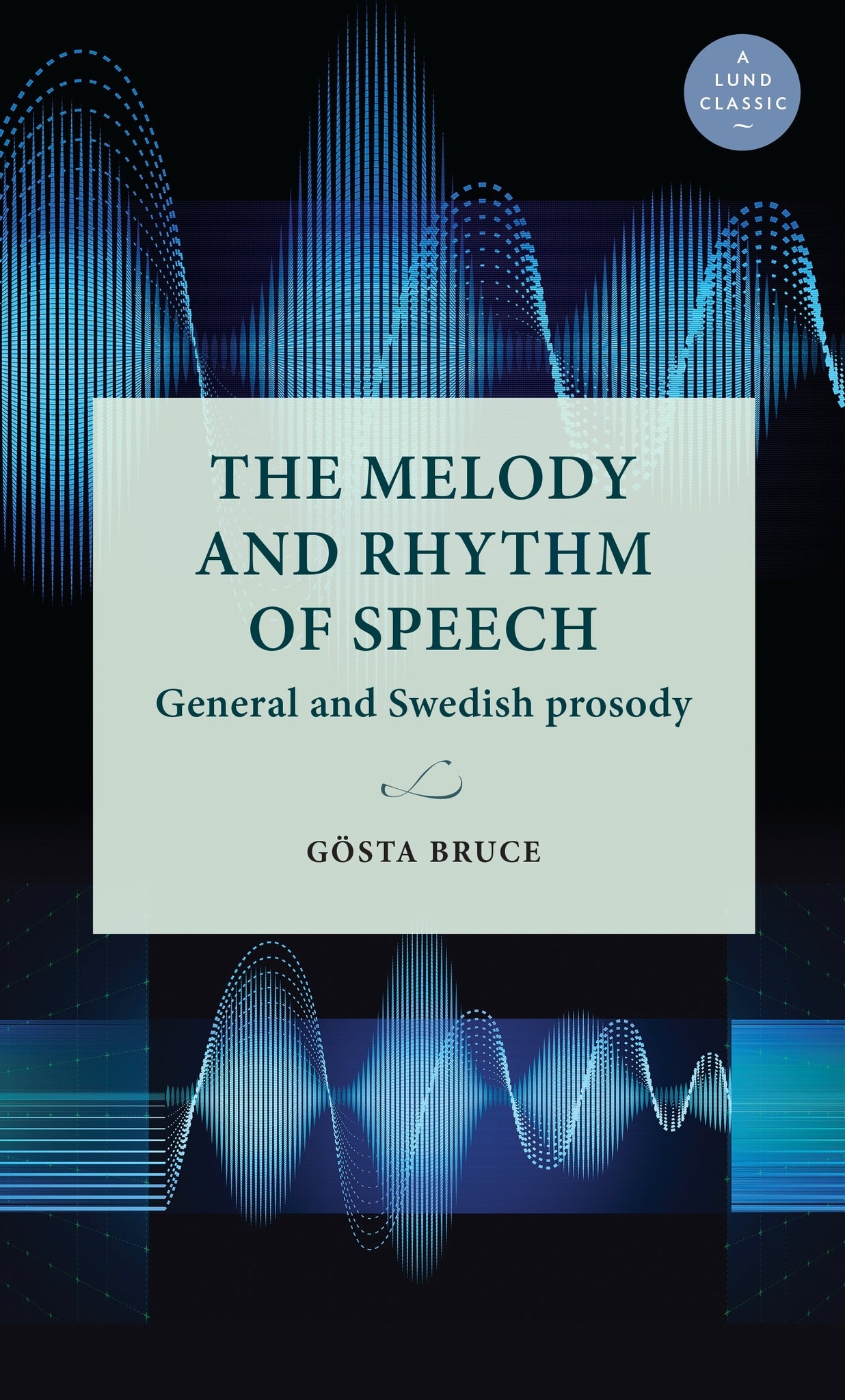 The melody and rhythm of speech