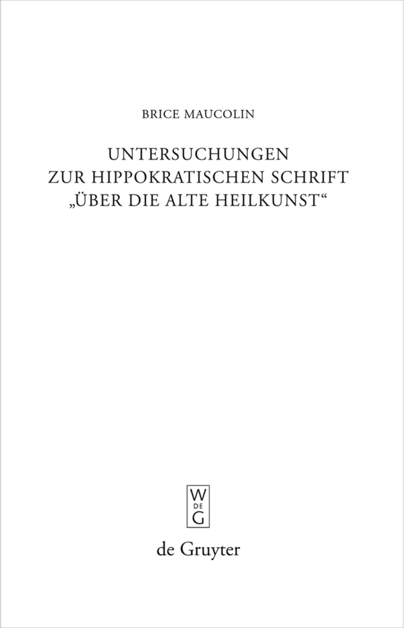 Untersuchungen zur hippokratischen Schrift "Über die alte Heilkunst"