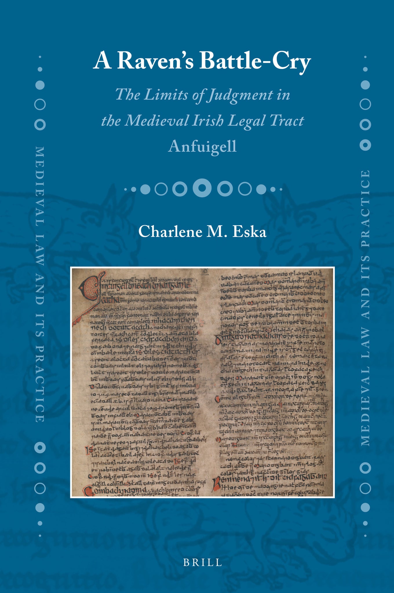 A Raven’s Battle-cry: The Limits of Judgment in the Medieval Irish Legal Tract Anfuigell