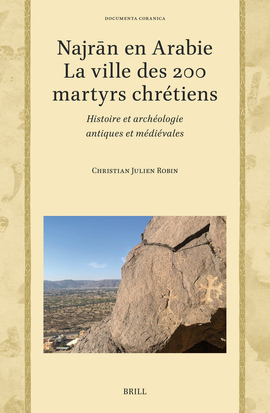Najrān en Arabie — la ville des 200 martyrs chrétiens