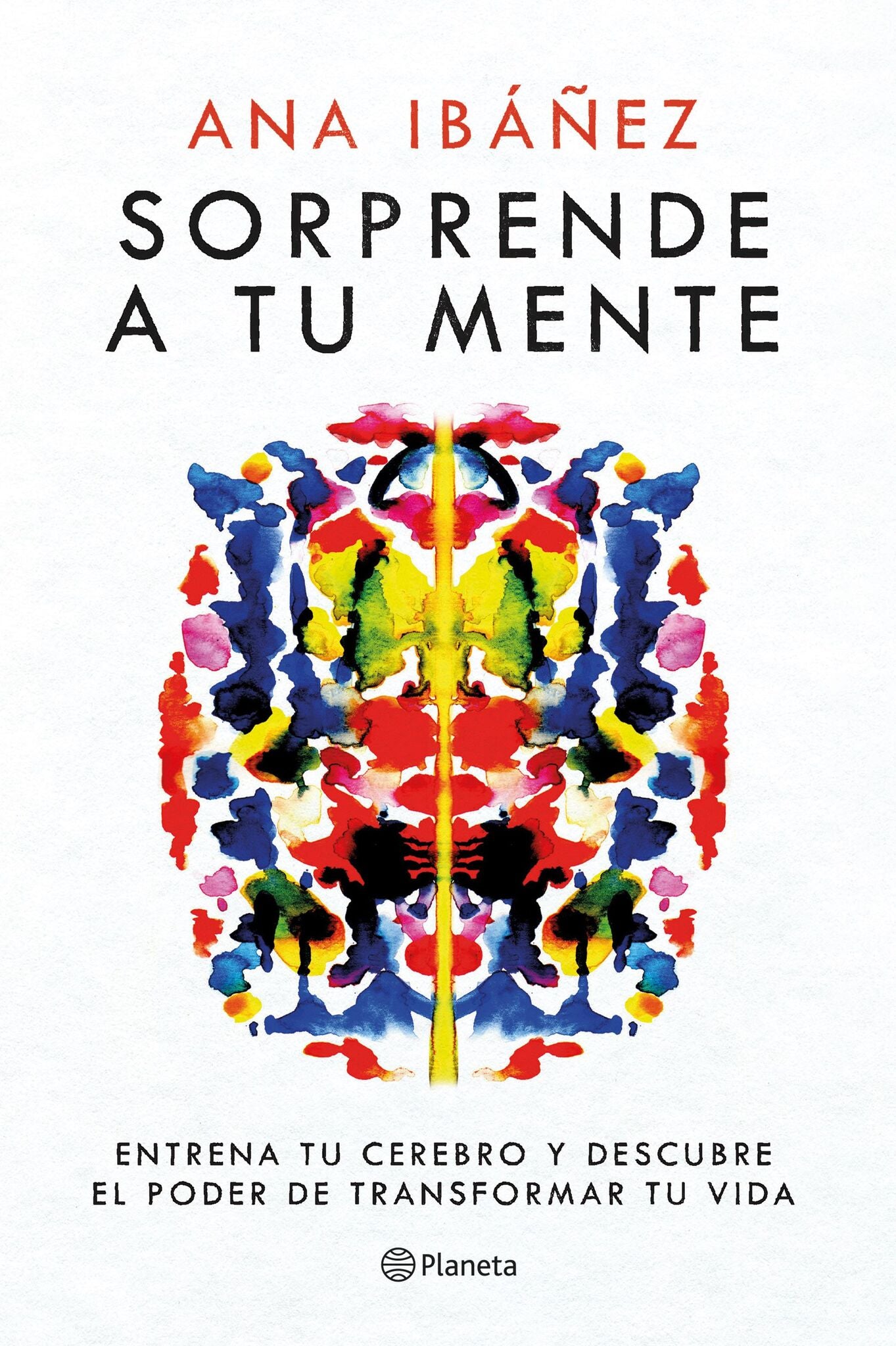 Sorprende a tu mente: Entrena tu cerebro y descubre el poder de transformar tu vida / Surprise Your Mind: Train Your Brain...