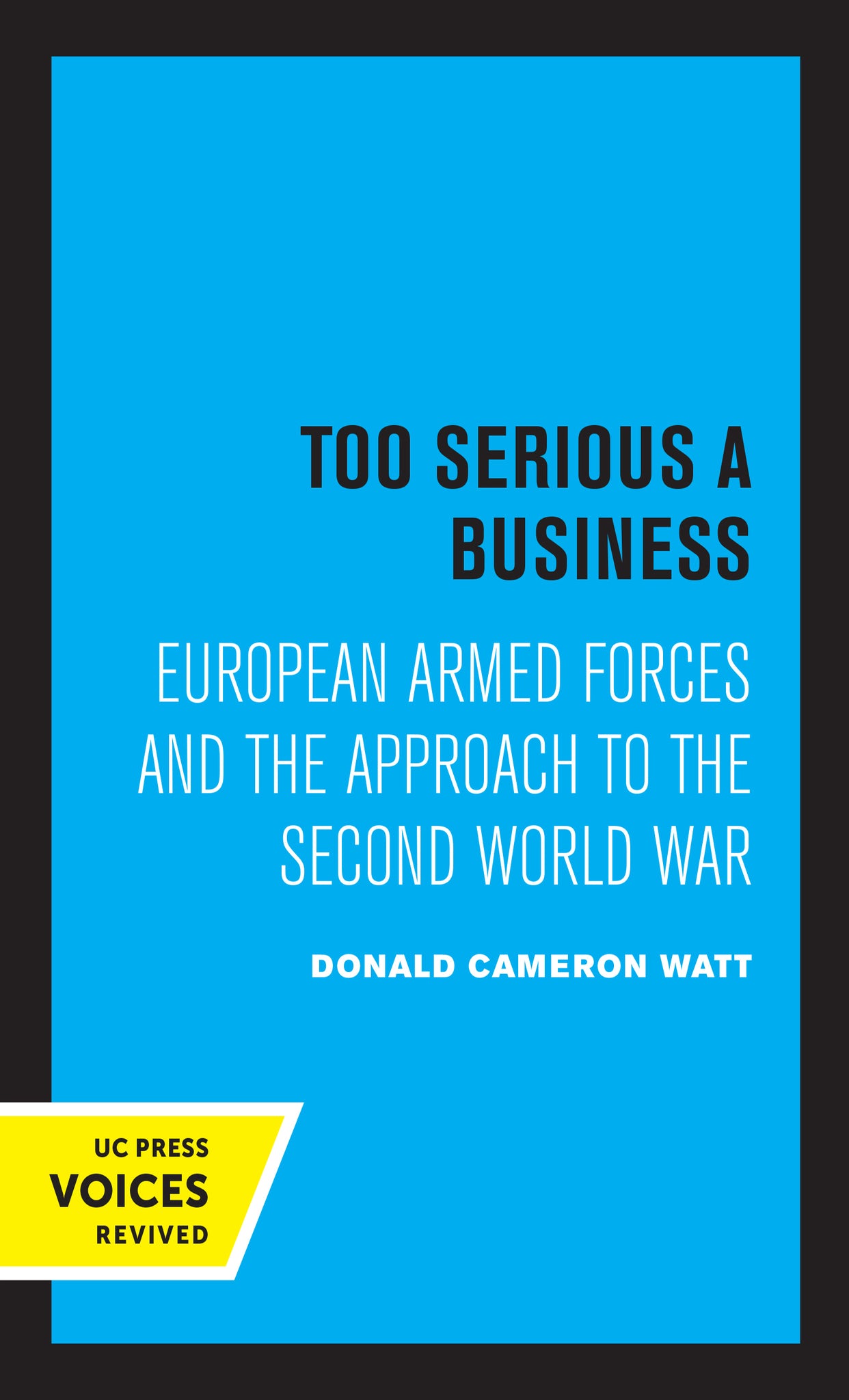 Cover image for Too Serious a Business ISBN 9780520320543