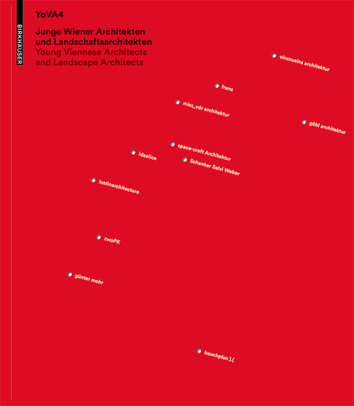 Junge Wiener Architeken und Landschaftsarchitekten. Young Viennese Architects and Landscape Architects. YoVA4