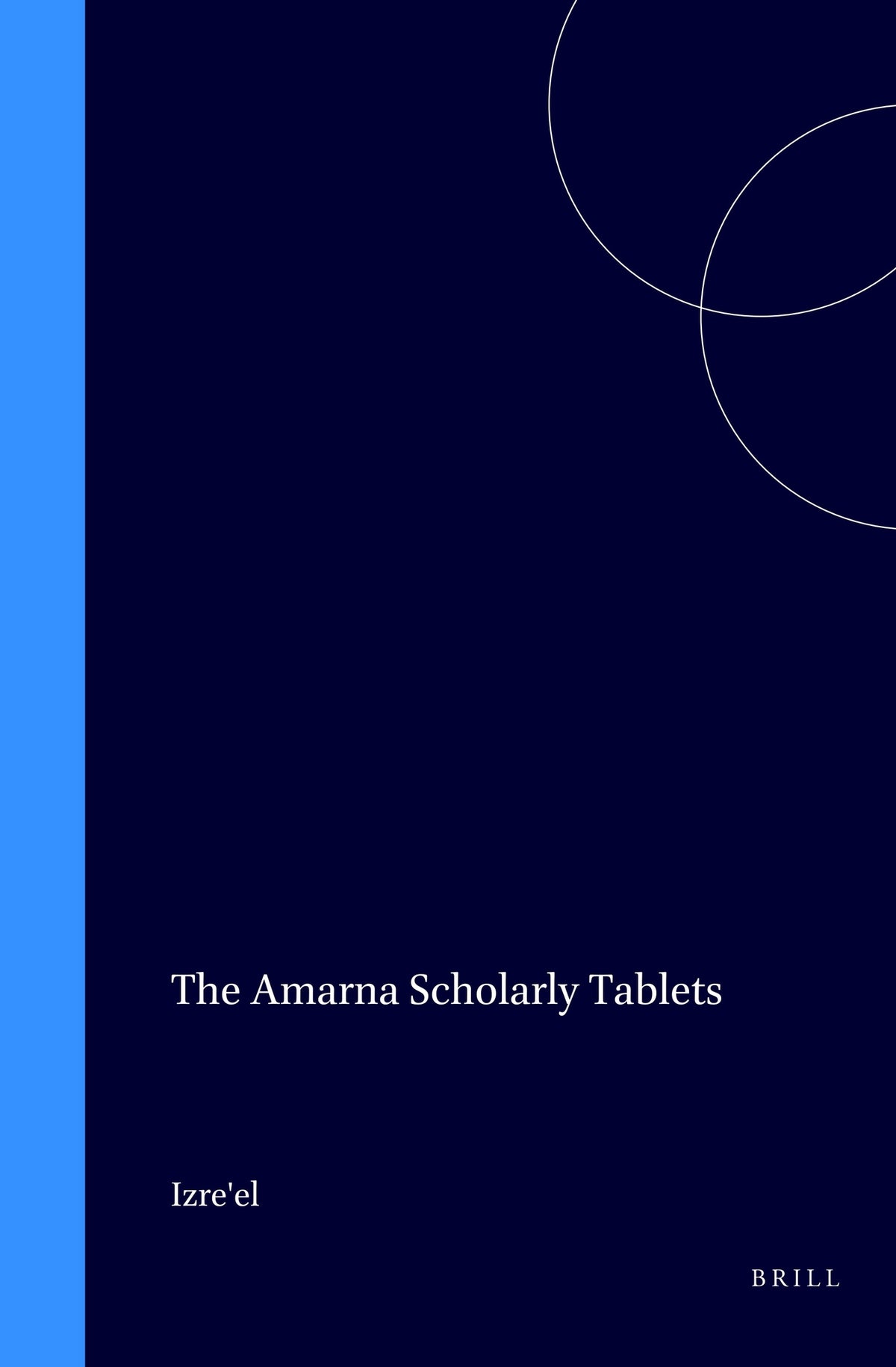 The Amarna Scholarly Tablets
