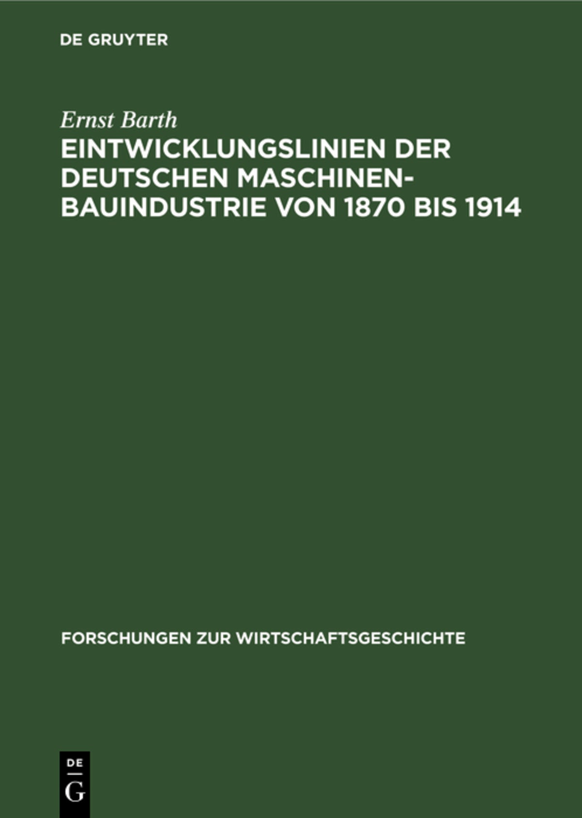 Eintwicklungslinien der deutschen Maschinenbauindustrie von 1870 bis 1914