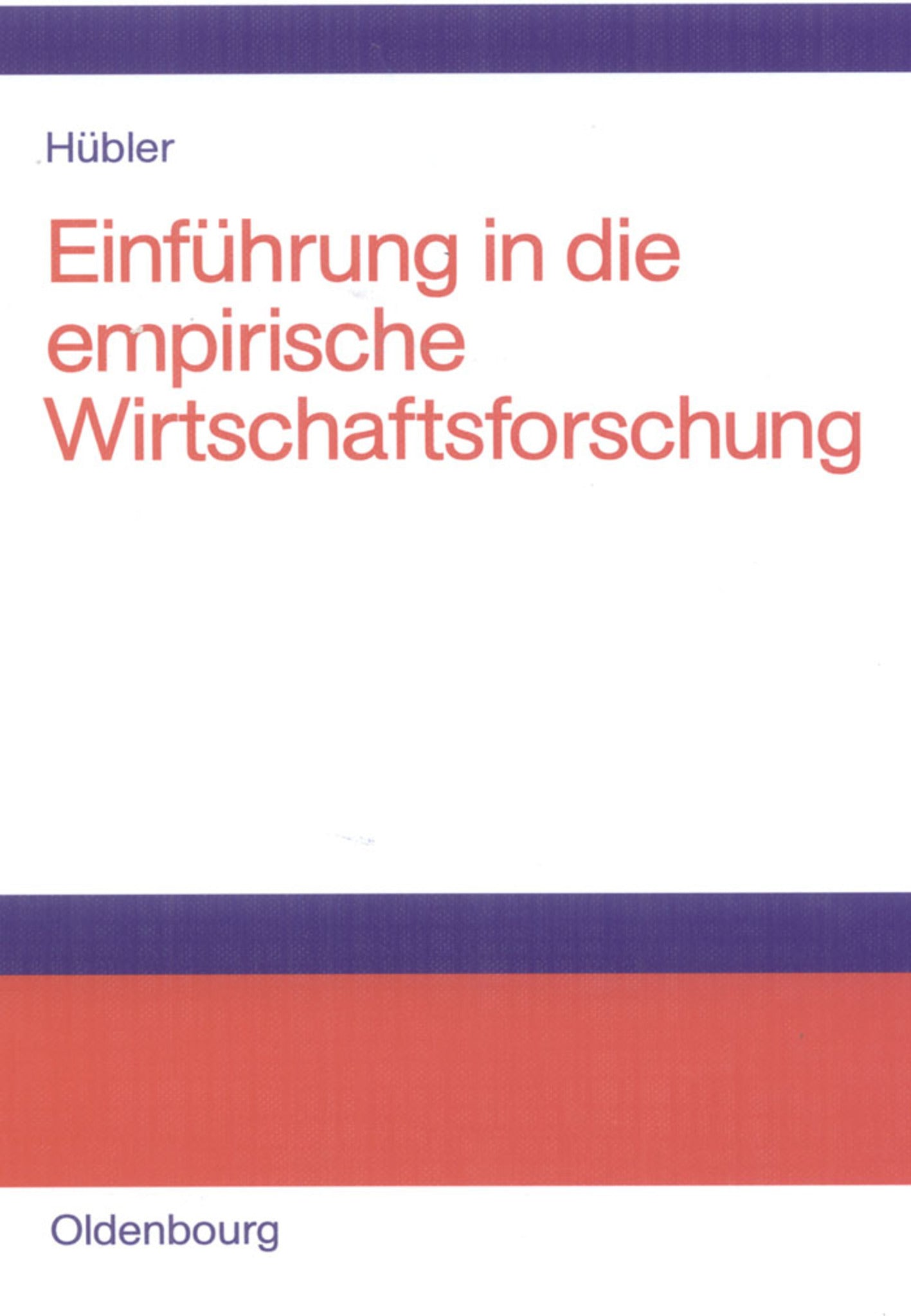 Einführung in die empirische Wirtschaftsforschung
