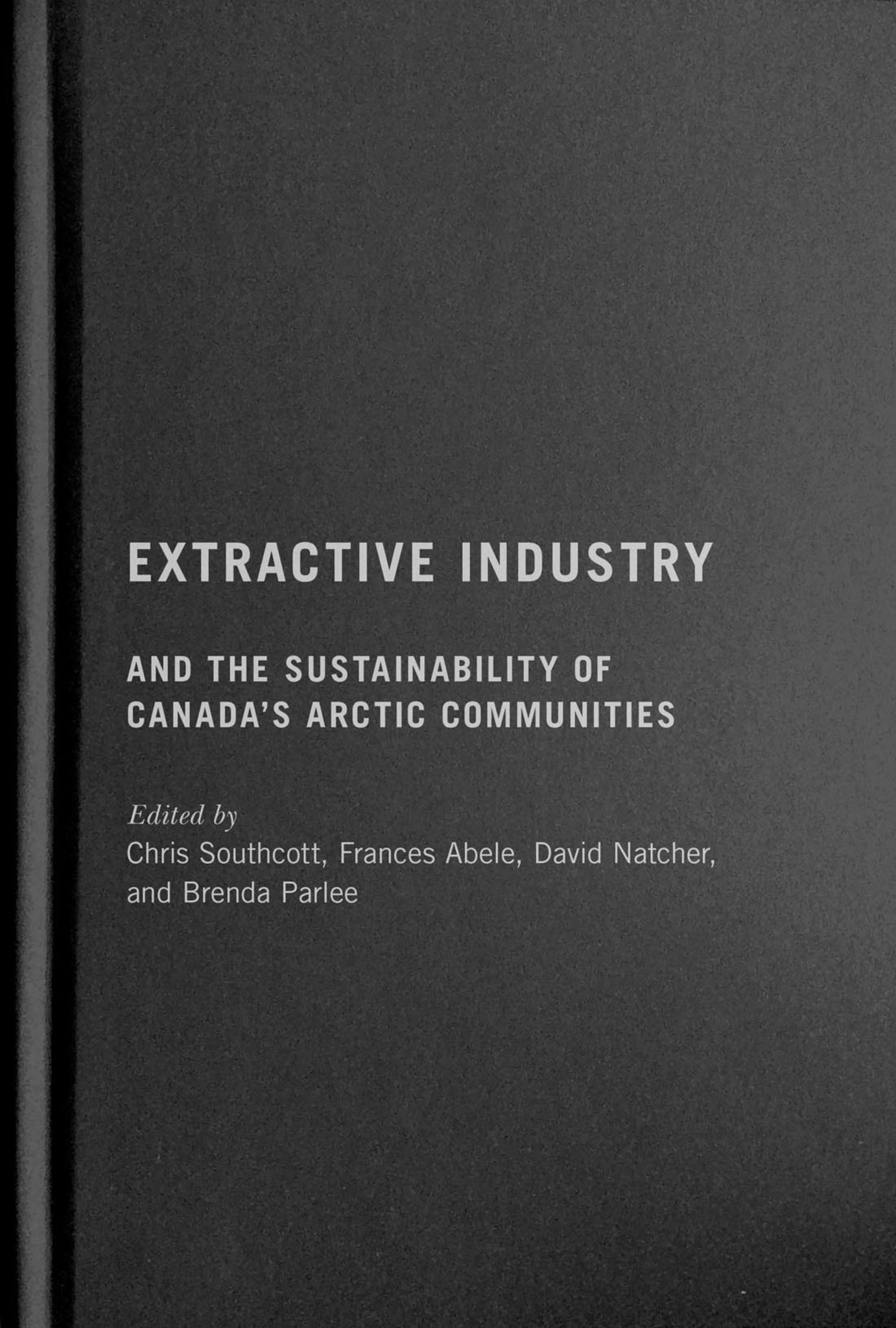 Extractive Industry and the Sustainability of Canada’s Arctic Communities