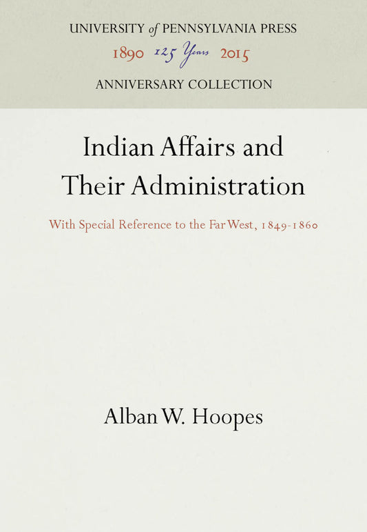 Indian Affairs and Their Administration