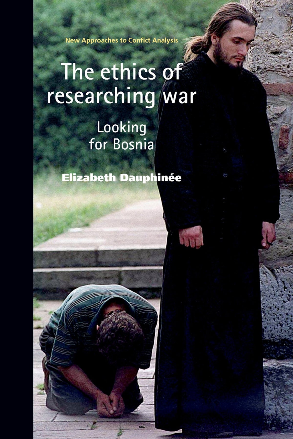 Cover image for The ethics of researching war ISBN 9780719076152