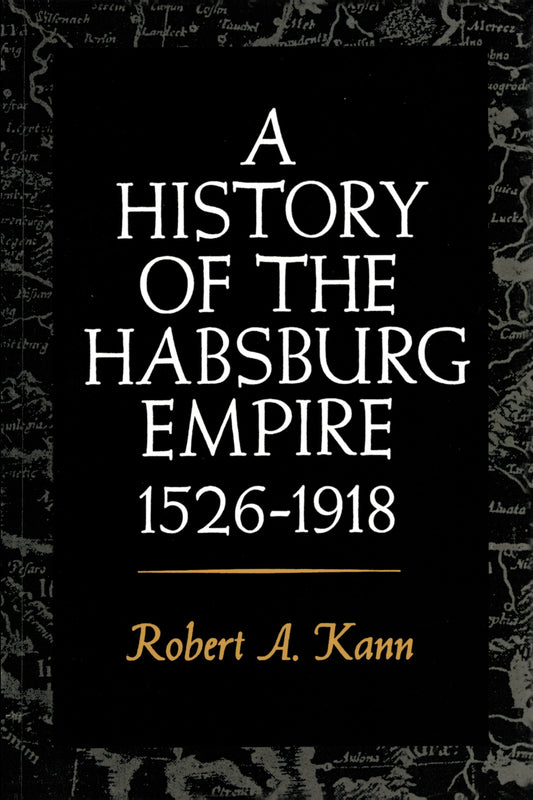 A History of the Habsburg Empire, 1526-1918