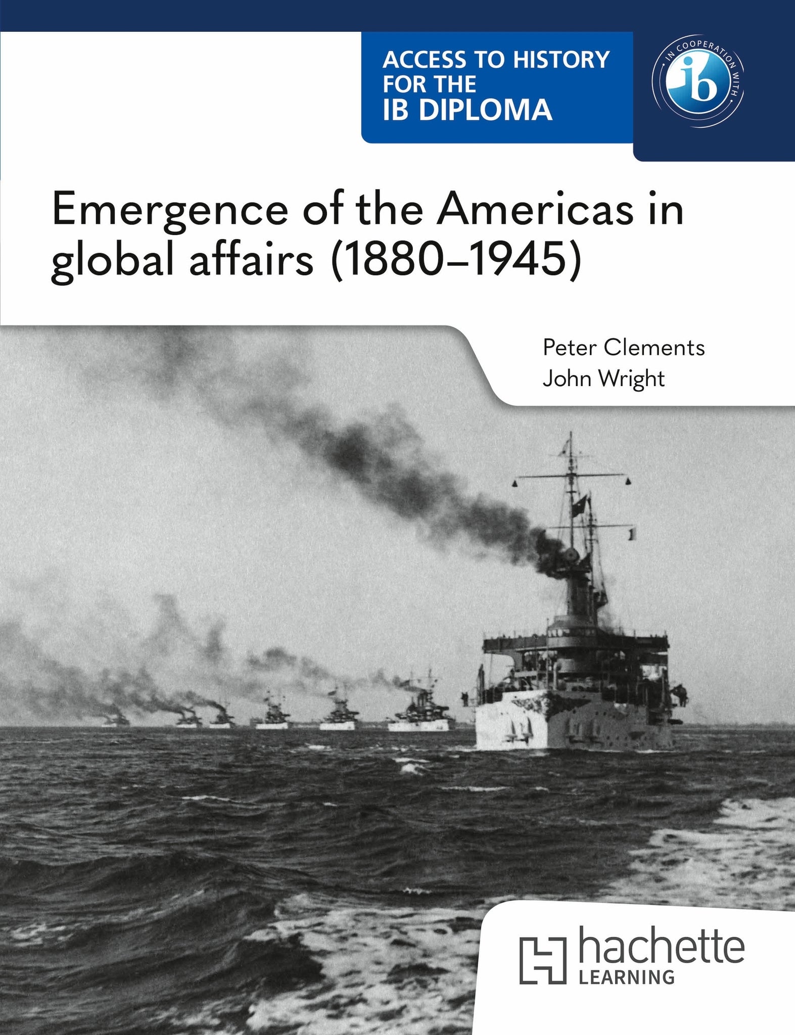 Cover image for Access to History for the IB Diploma: Emergence of the Americas in global affairs (1880–1945) ISBN 9781036014773