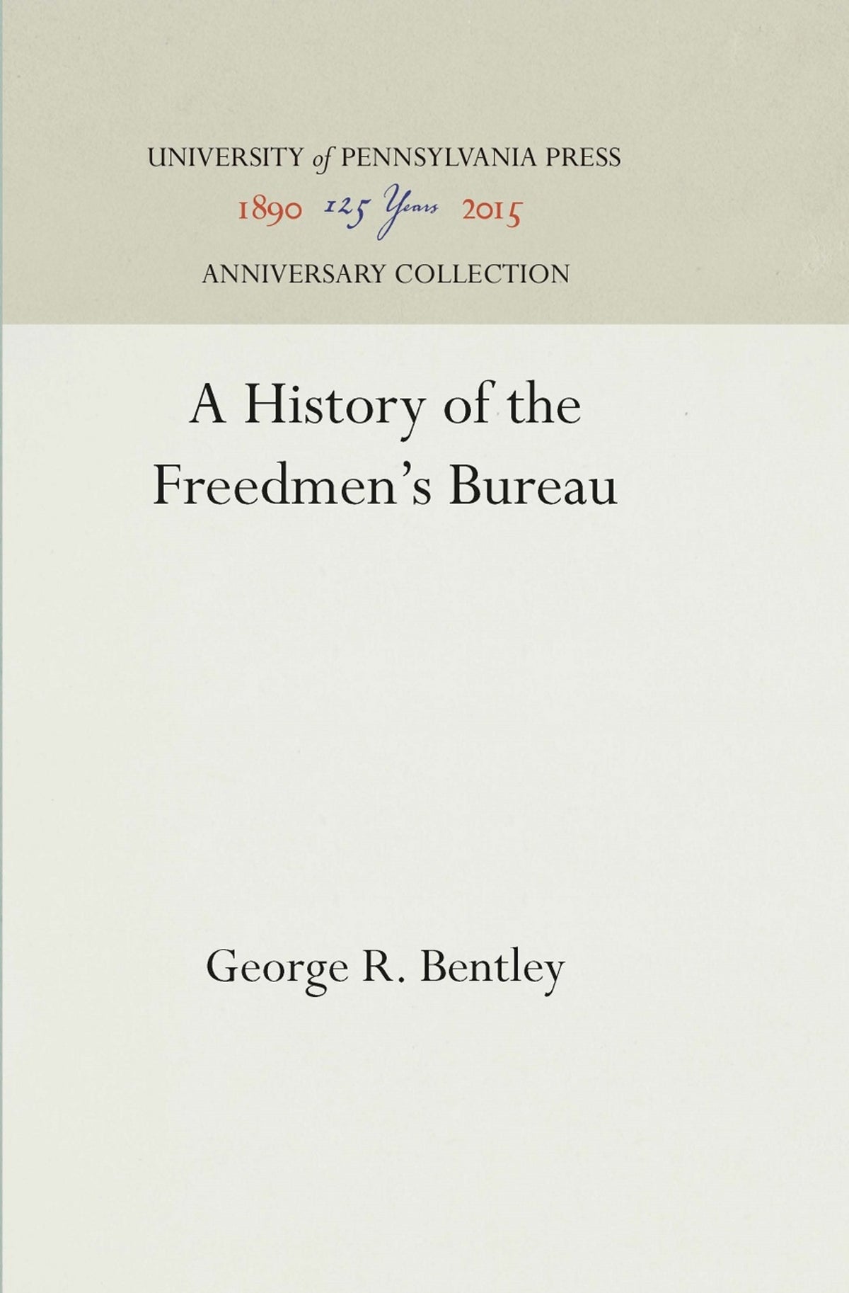 Cover image for A History of the Freedmen's Bureau ISBN 9781512810226