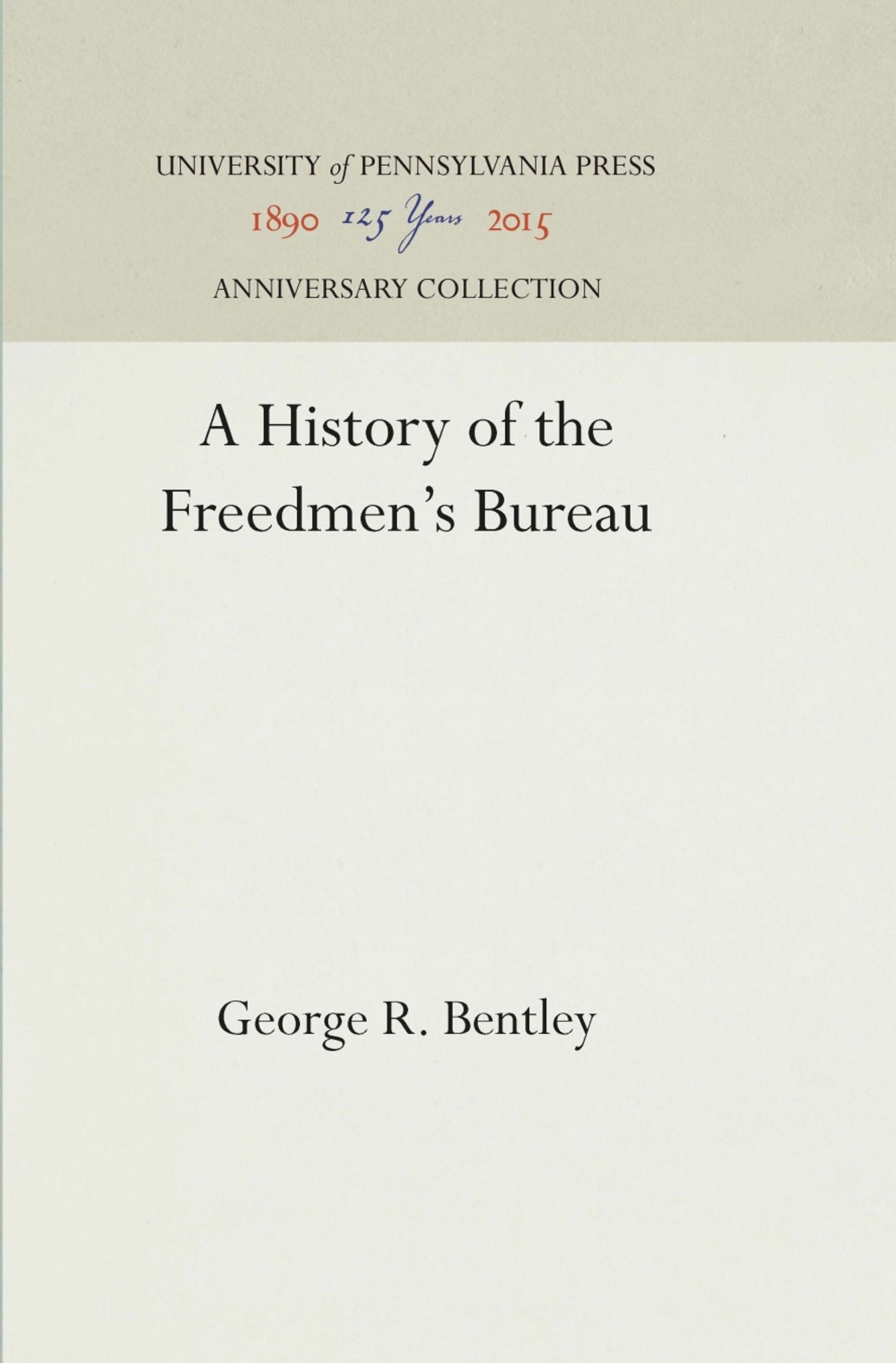Cover image for A History of the Freedmen's Bureau ISBN 9781512810226
