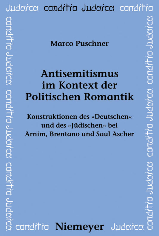 Antisemitismus im Kontext der Politischen Romantik