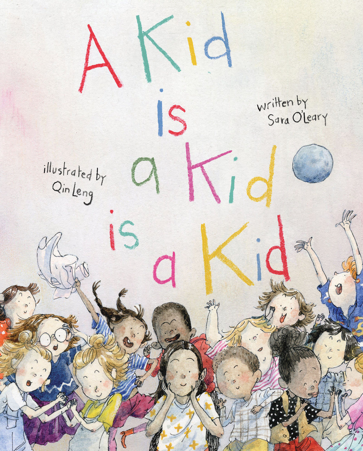 Cover image for A Kid Is a Kid Is a Kid ISBN 9781773062501