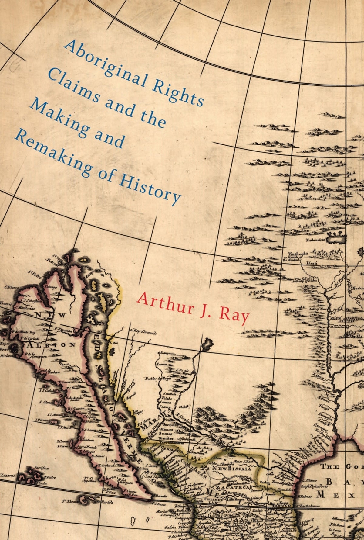 Cover image for Aboriginal Rights Claims and the Making and Remaking of History ISBN 9780773599116