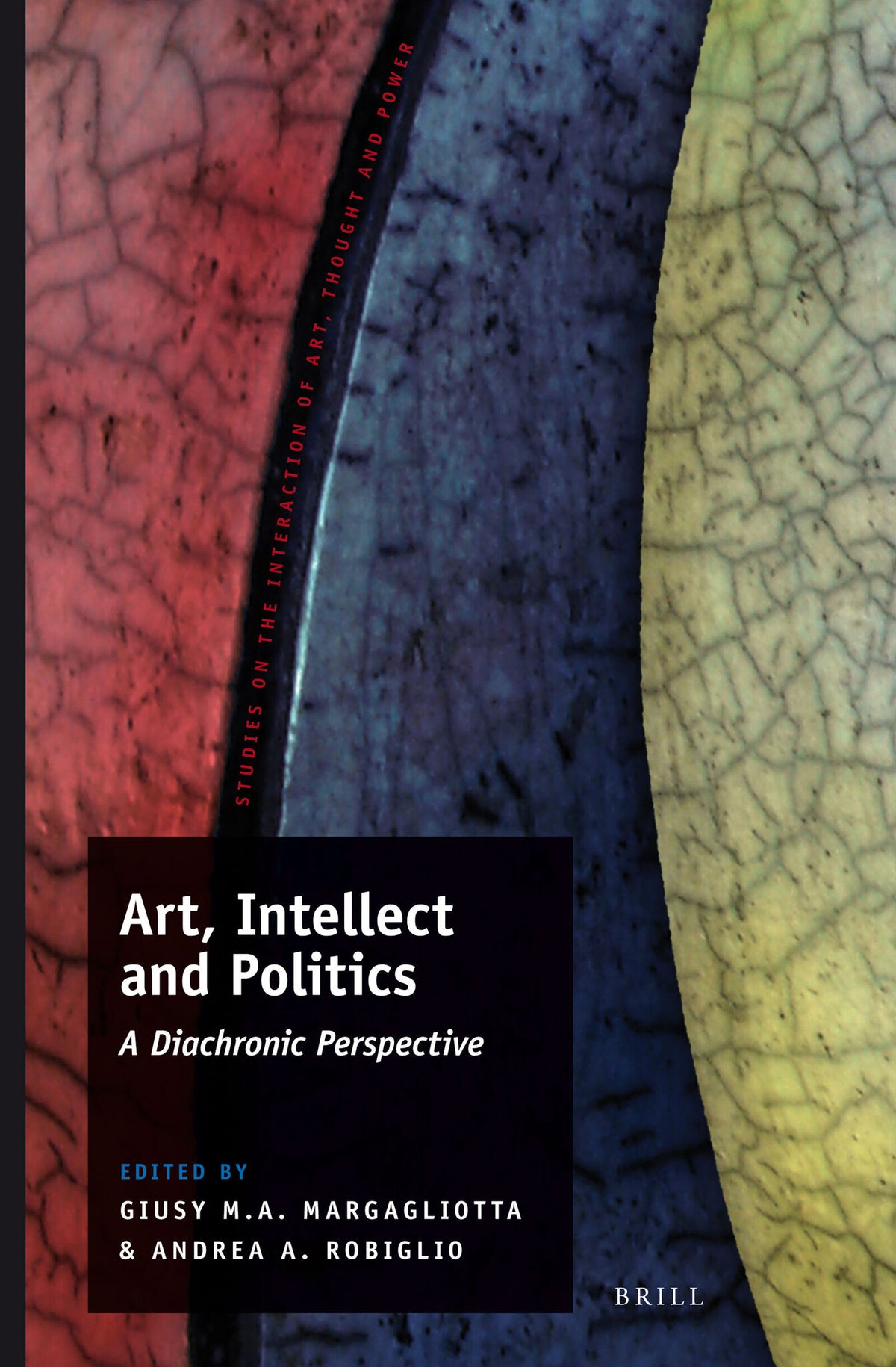 Cover image for Art, Intellect and Politics ISBN 9789004242173
