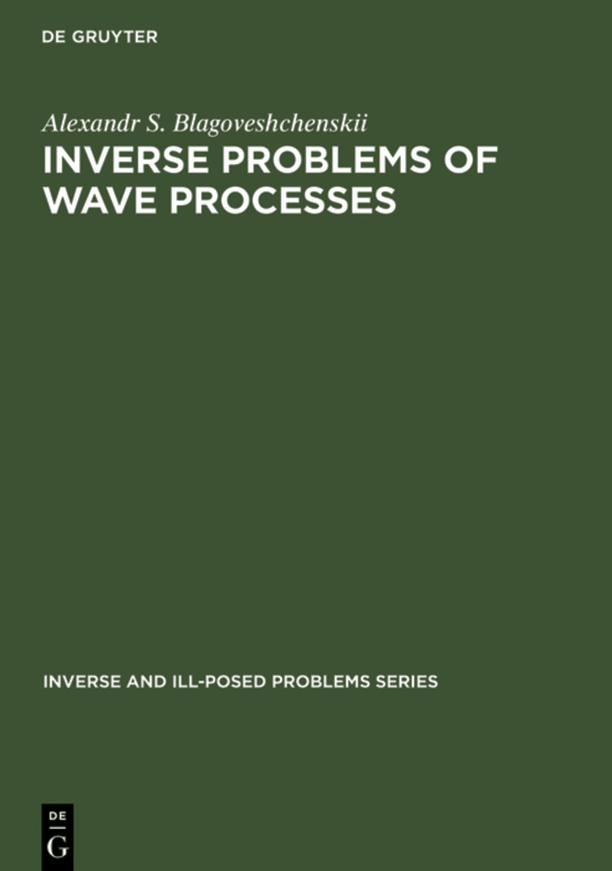 Cover image for Inverse Problems of Wave Processes ISBN 9783110363982