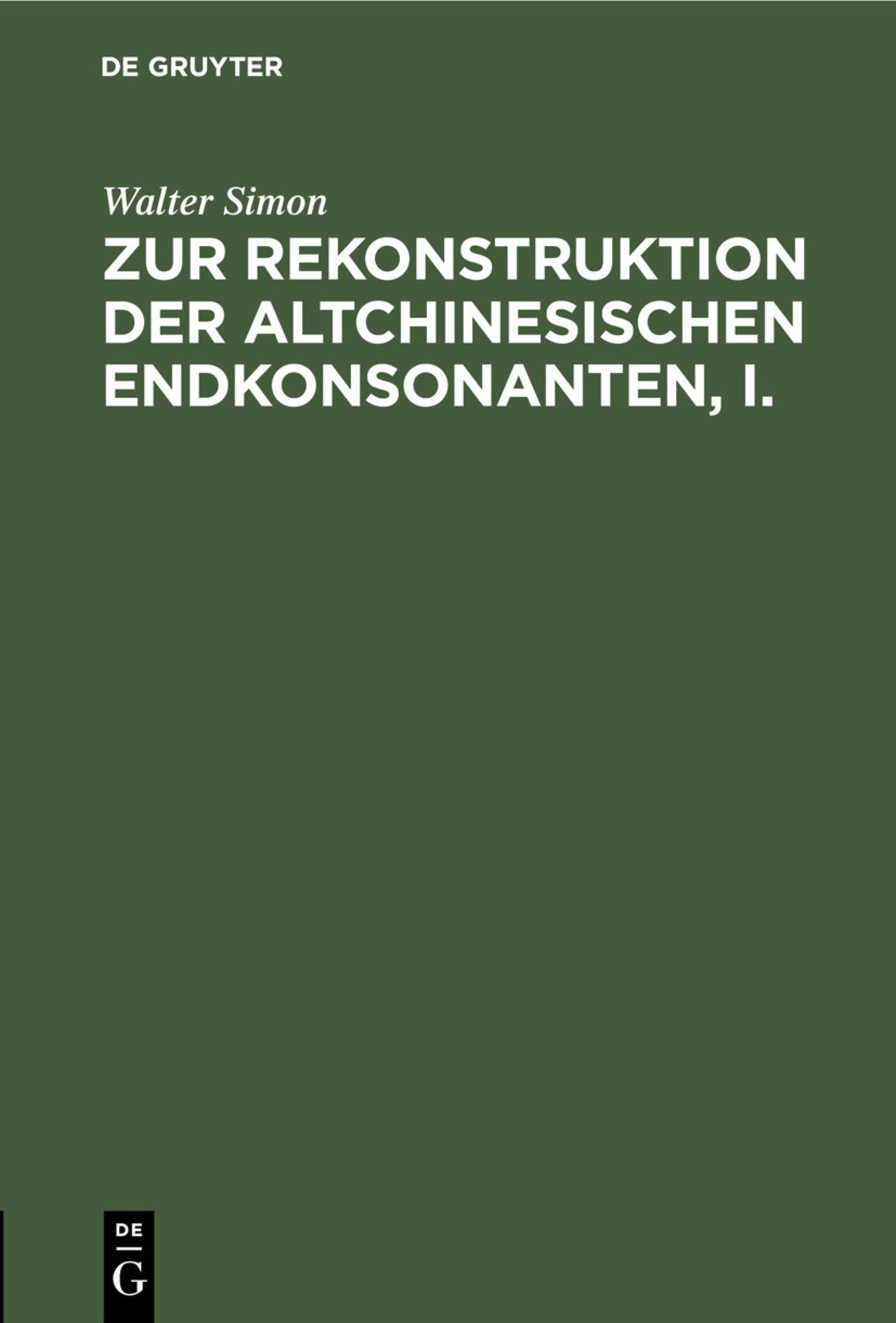 Zur Rekonstruktion der altchinesischen Endkonsonanten, I.