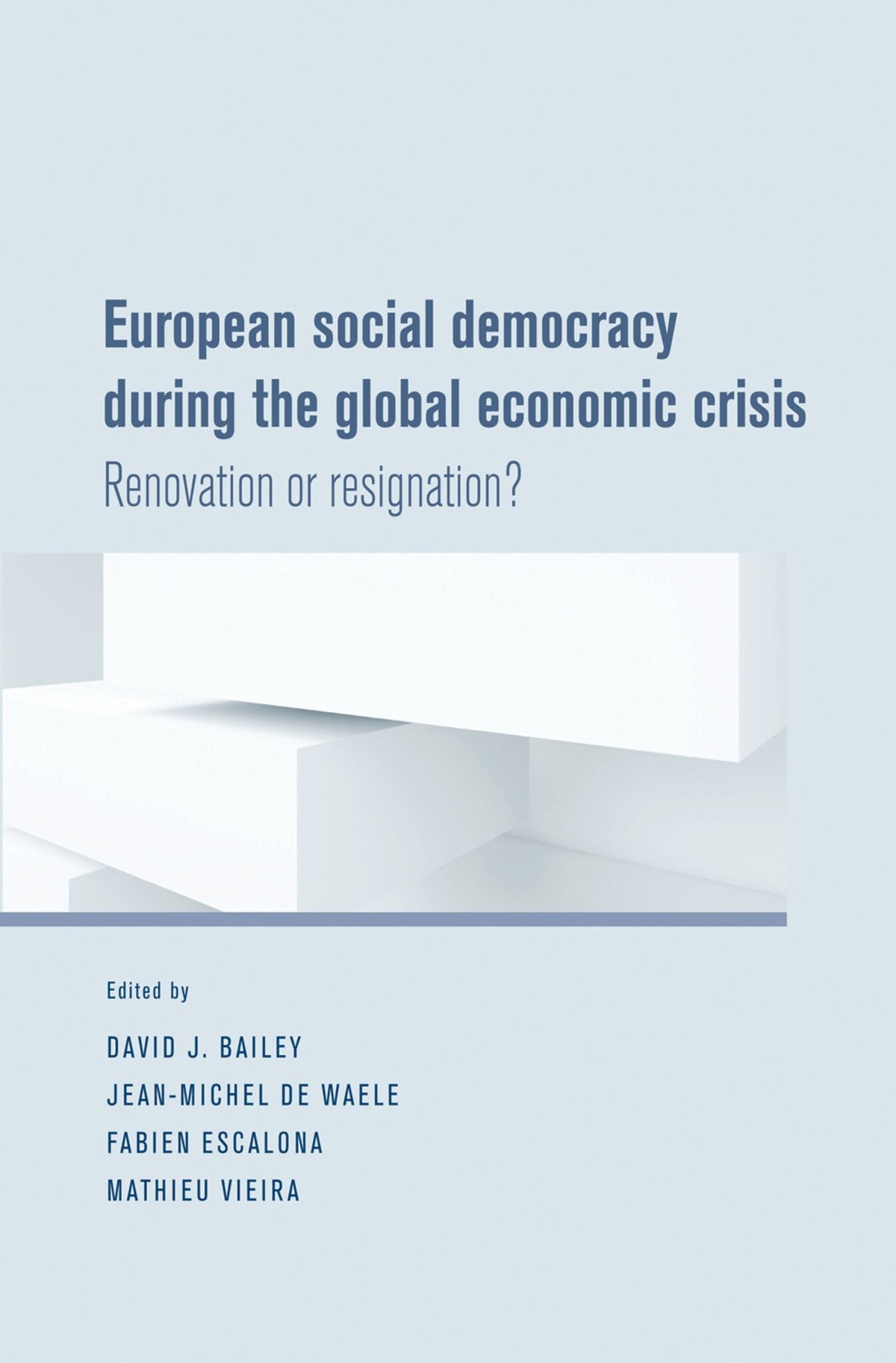 Cover image for European social democracy during the global economic crisis ISBN 9780719091957