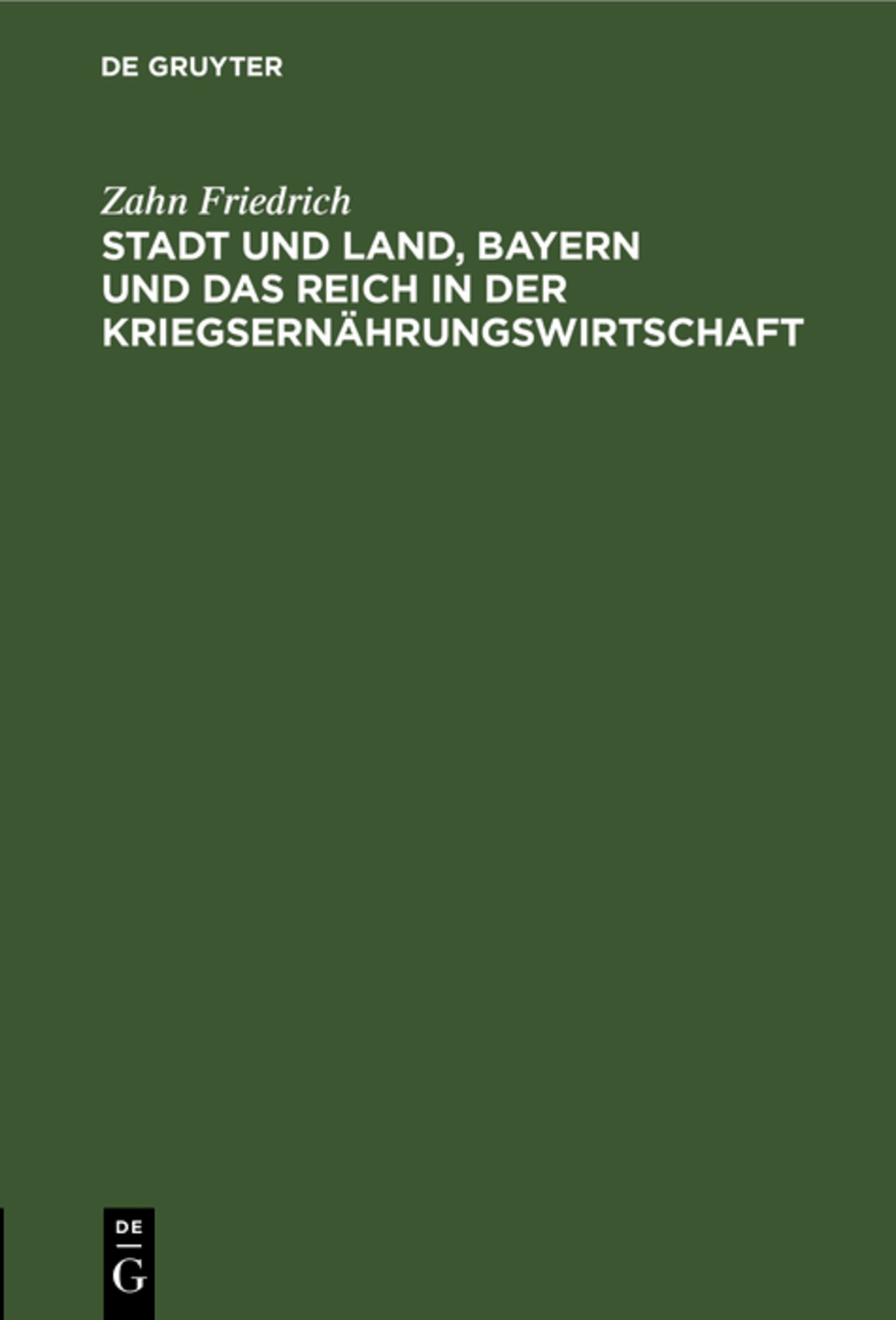 Stadt und Land, Bayern und das Reich in der Kriegsernährungswirtschaft