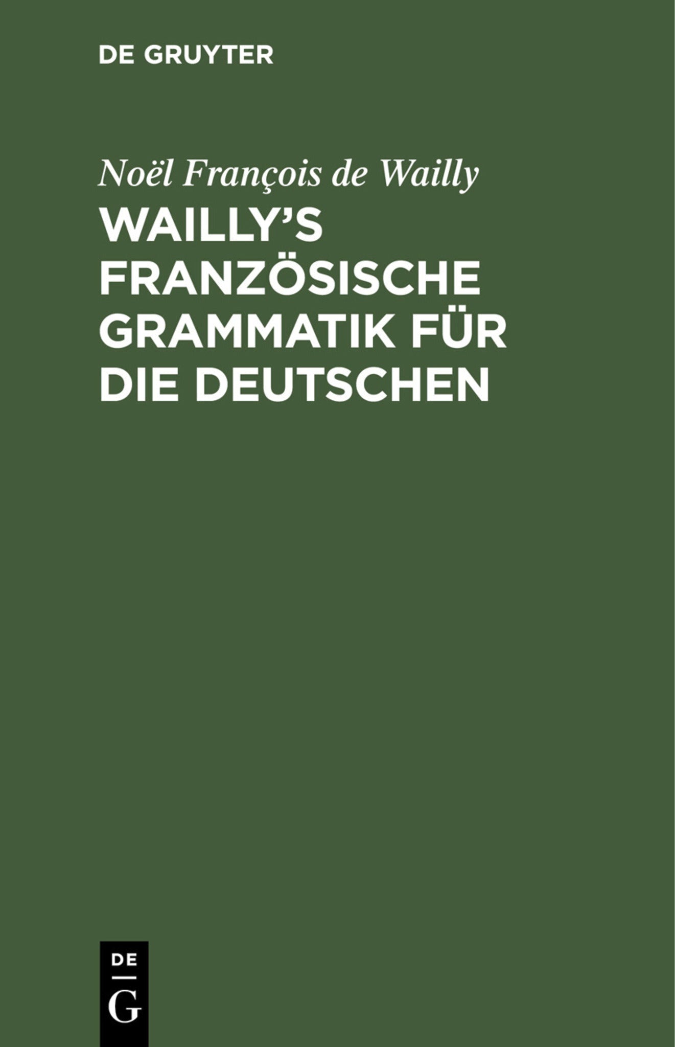 Wailly’s französische Grammatik für die Deutschen