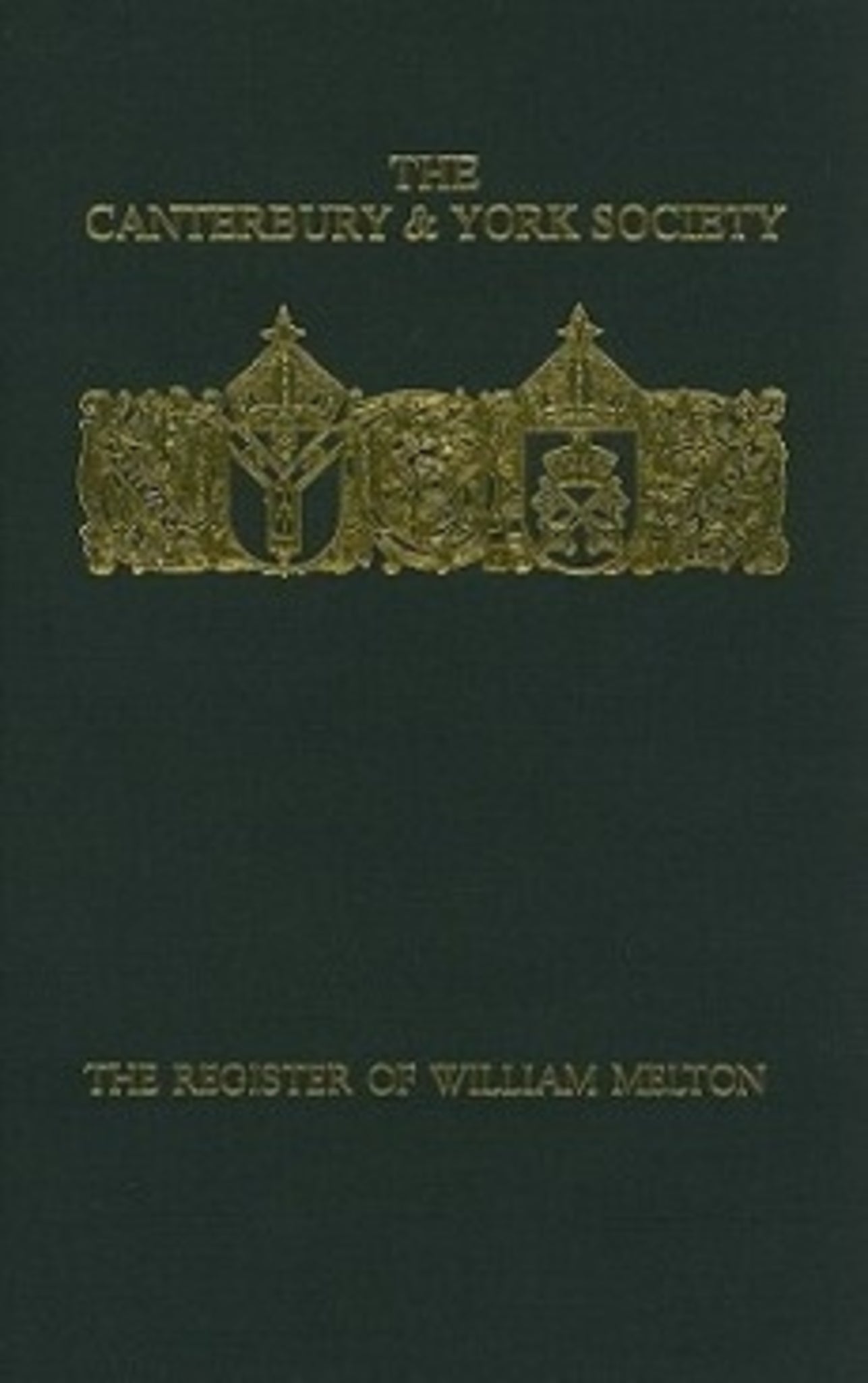 The Register of William Melton, Archbishop of York, 1317-1340, IV