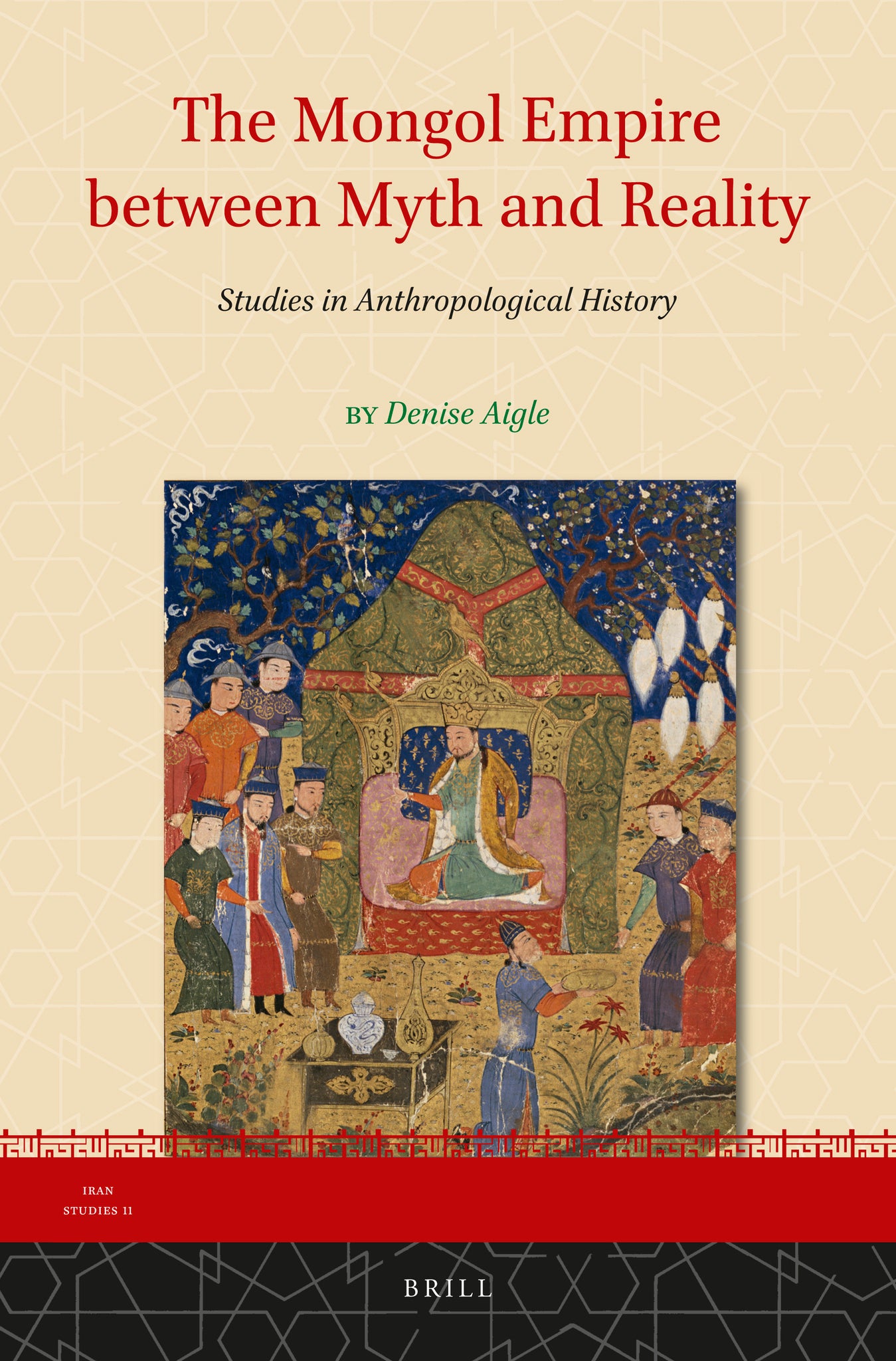 The Mongol Empire between Myth and Reality