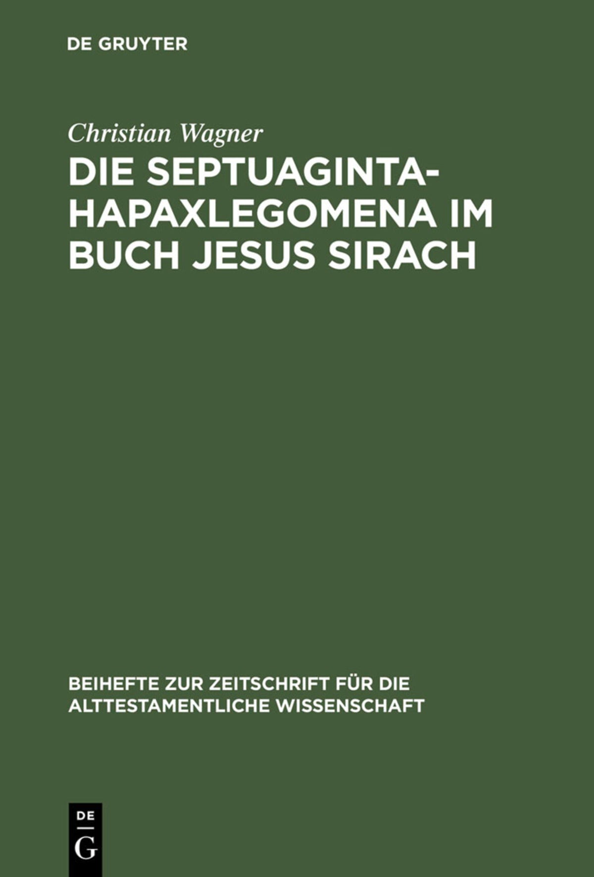 Die Septuaginta-Hapaxlegomena im Buch Jesus Sirach