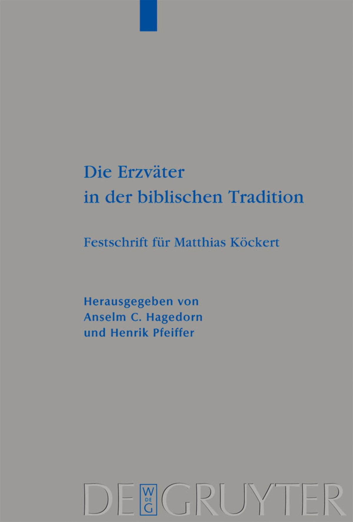 Cover image for Die Erzväter in der biblischen Tradition ISBN 9783110209785