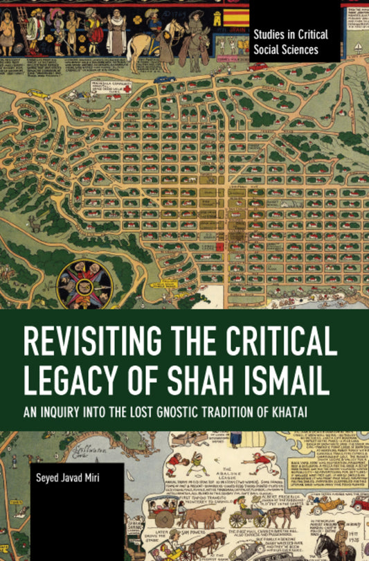 Revisiting the Critical Legacy of Shah Ismail