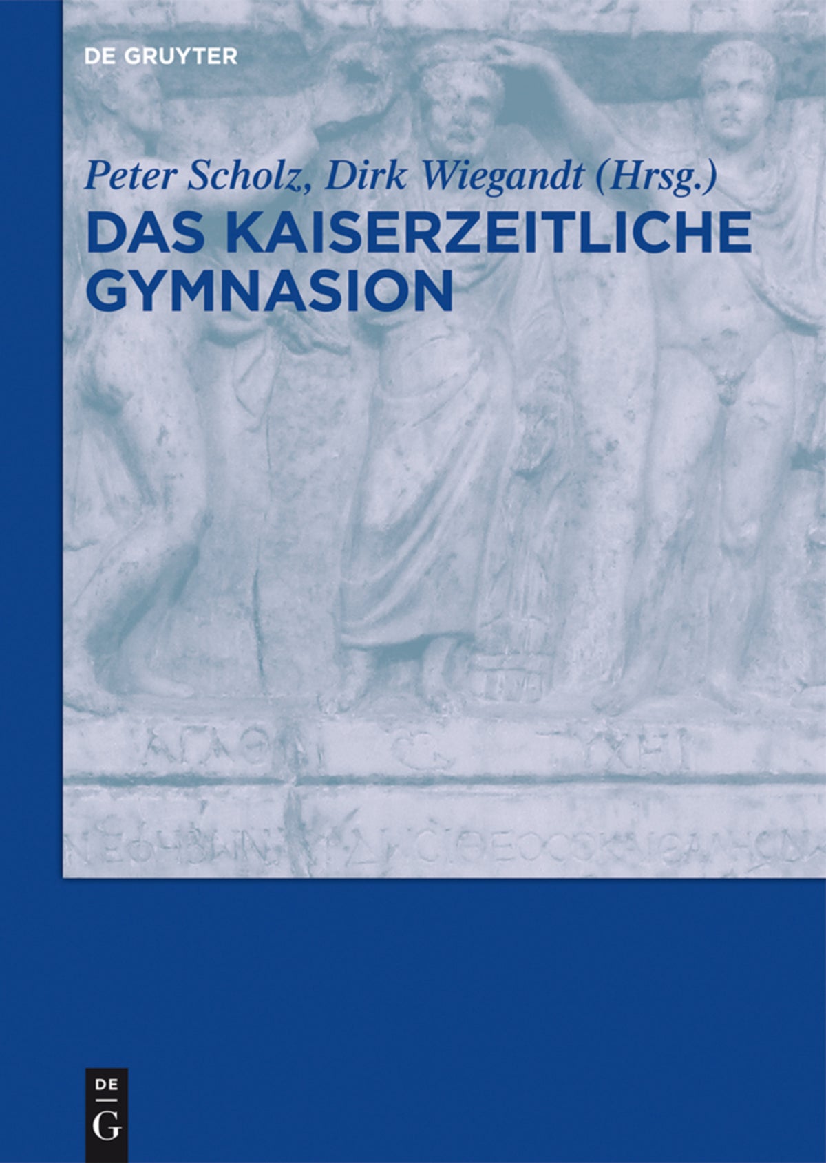 Cover image for Das kaiserzeitliche Gymnasion ISBN 9783050046419