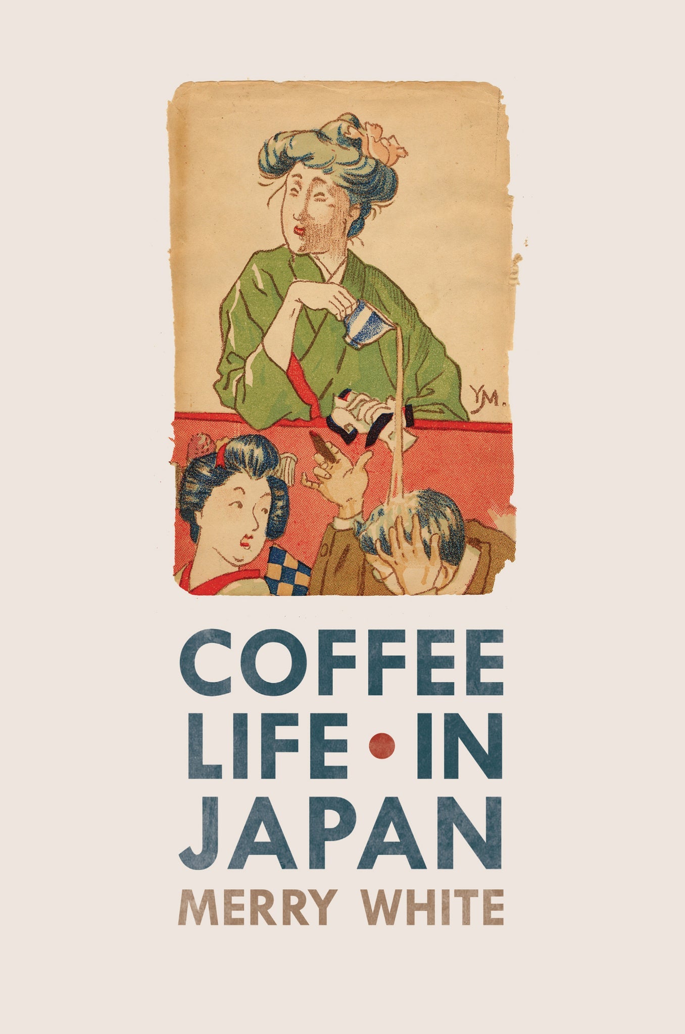 Cover image for Coffee Life in Japan ISBN 9780520952485