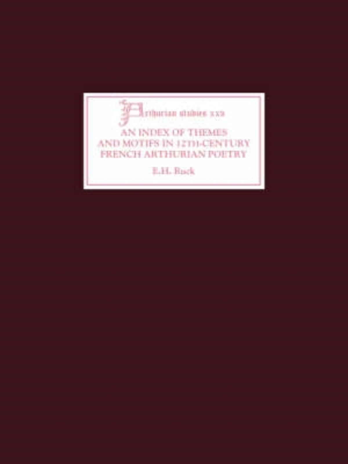An Index of Themes and Motifs in Twelfth-Century French Arthurian Poetry