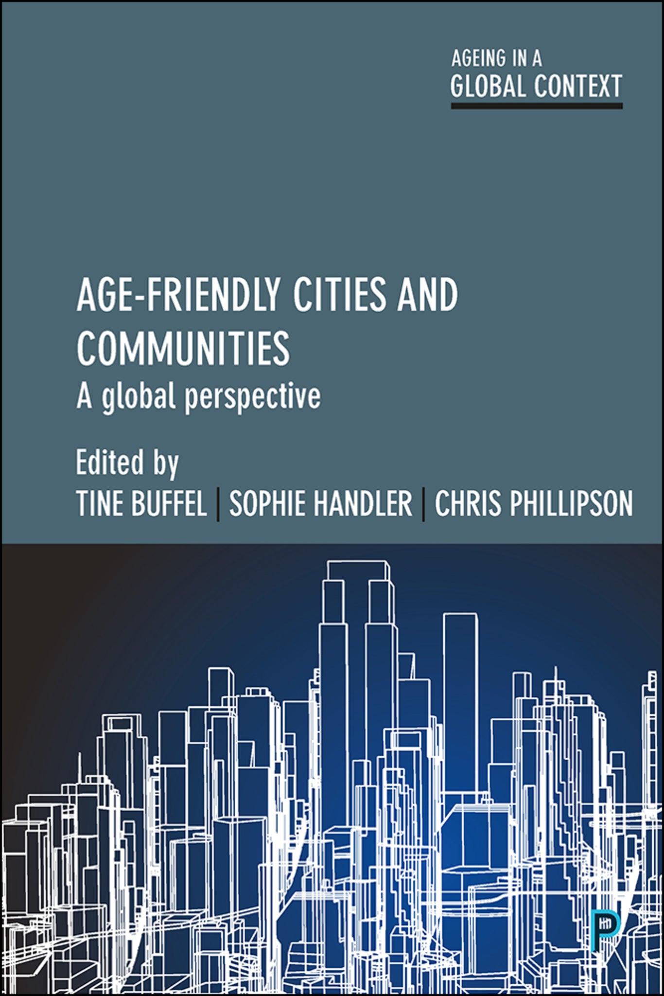Cover image for Age-Friendly Cities and Communities ISBN 9781447331346