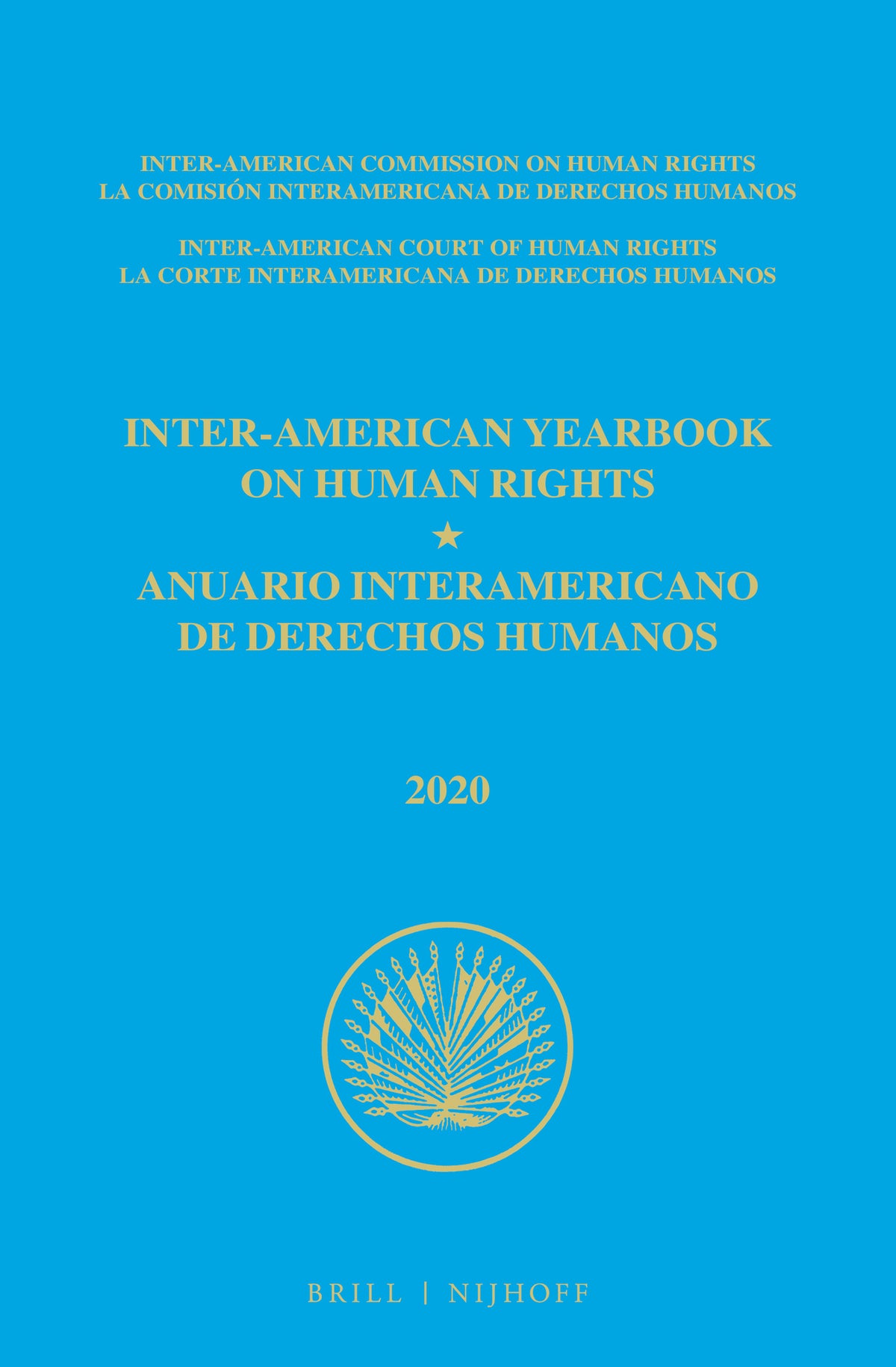 Inter-American Yearbook on Human Rights / Anuario Interamericano de Derechos Humanos, Volume 36 (2020) (VOLUME I)