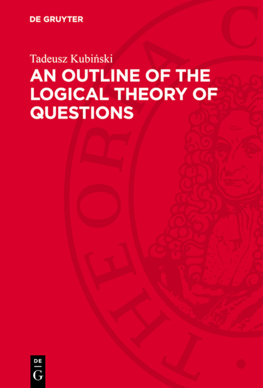 An Outline of the Logical Theory of Questions