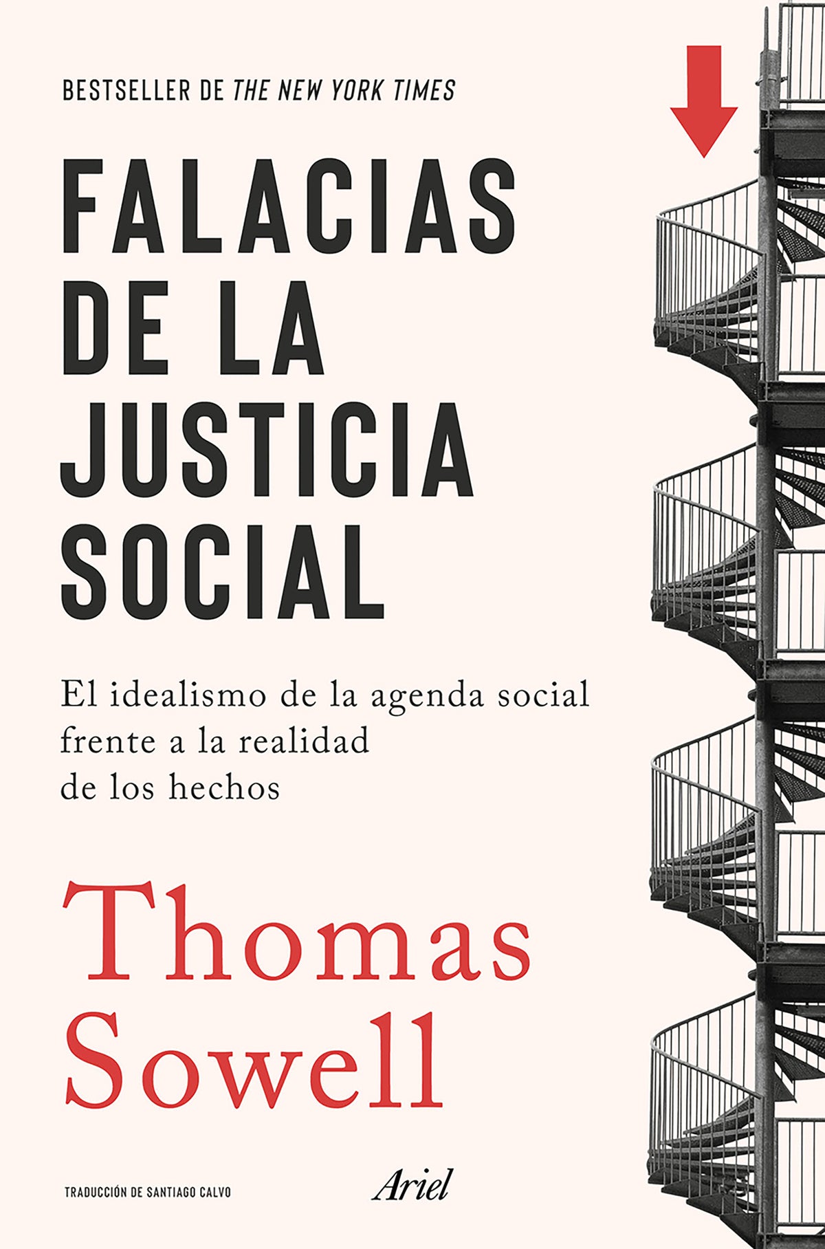 Falacias de la justicia social: El idealismo de la agenda social frente a la realidad de los hechos /  Social Justice Fallacies