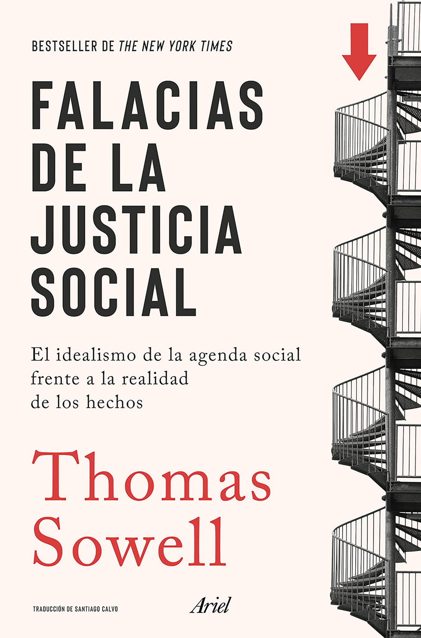 Falacias de la justicia social: El idealismo de la agenda social frente a la realidad de los hechos /  Social Justice Fallacies