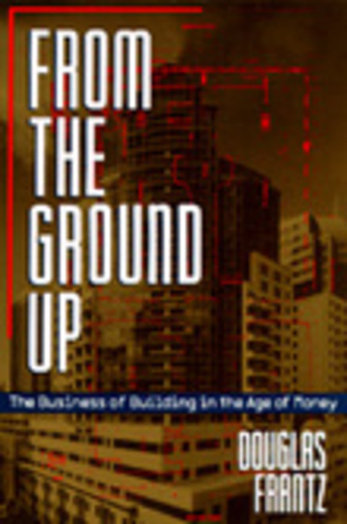 Cover image for From the Ground Up ISBN 9780520083998