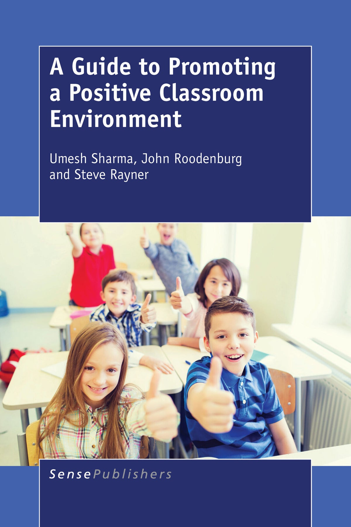 Cover image for A Guide to Promoting a Positive Classroom Environment ISBN 9789463003421