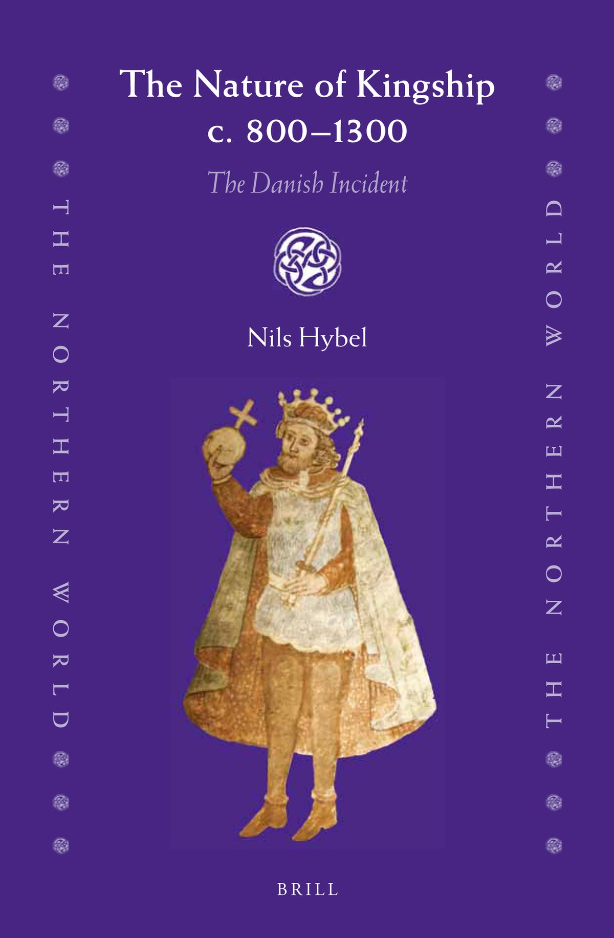 Cover image for The Nature of Kingship c. 800-1300 ISBN 9789004358348