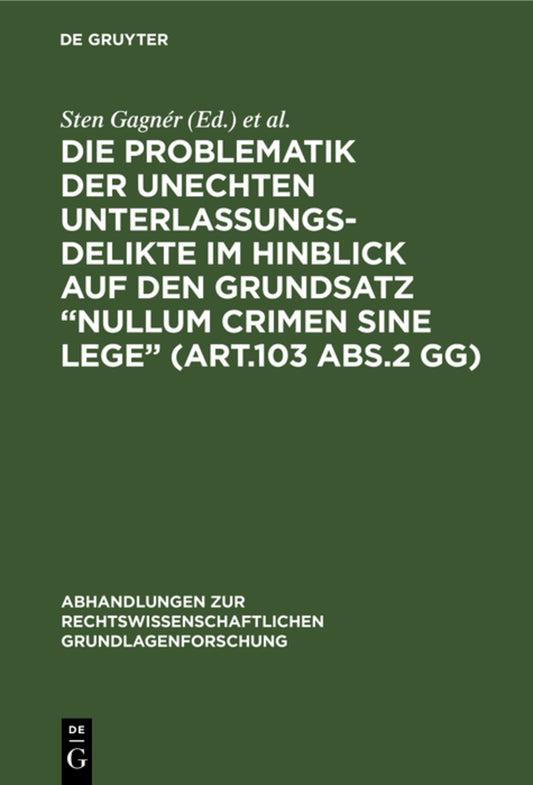 Die Problematik der unechten Unterlassungsdelikte im Hinblick auf den Grundsatz “nullum crimen sine lege” (Art.103 Abs.2 GG)