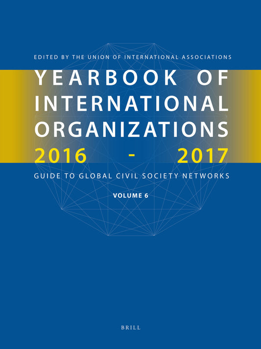Yearbook of International Organizations 2016-2017, Volume 6