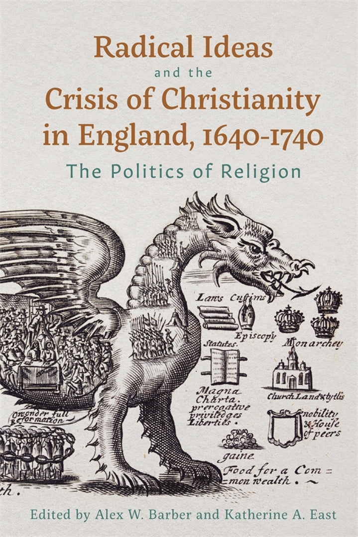 Cover image for Radical Ideas and the Crisis of Christianity in England, 1640-1740 ISBN 9781837651825