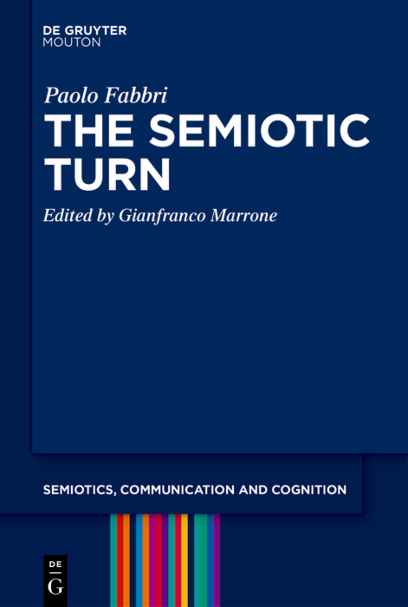 Cover image for The Semiotic Turn and Other Selected Essays ISBN 9783111636436
