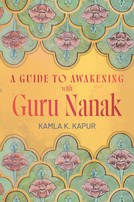 A Guide to Awakening with Guru Nanak